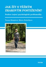 Tereza Kimplová: Jak žít s těžkým zrakovým postižením? - Souhrn (nejen) psychologické problematiky