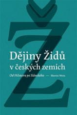 Martin Wein: Dějiny židů v českých zemích - od Hilsnera po Slánského