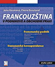 Kozmová Jana, Brouland Pierre,: Francouzština v podnikové a obchodní praxi