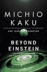 Michio Kaku: Beyond Einstein : The Cosmic Quest for the Theory of the Universe