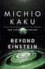 Kaku Michio: Beyond Einstein : The Cosmic Quest for the Theory of the Universe