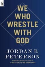 Peterson Jordan B.: We Who Wrestle with God