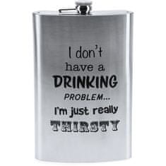 Home Elements  Maxi placatka 1,8 l, I don't have a drinking problem... I'm just really thirsty