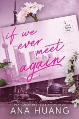 Ana Huang: If We Ever Meet Again