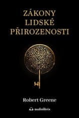 Robert Greene: Zákony lidské přirozenosti - Staňte se mistrem v dešifrování lidského chování