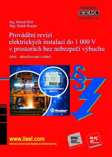 Kříž Michal: Provádění revizí elektrických instalací do 1 000 V v prostorách bez nebezpečí výbuchu