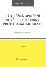 Kateřina Čuhelová: Předběžná opatření ve věcech ochrany proti domácímu násilí