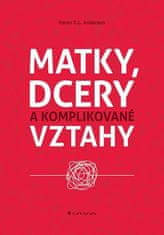 Grada Matky, dcery a komplikované vztahy