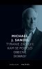 Michael J. Sandel: Tyranie zásluh - Kam se podělo obecné dobro?