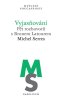 Michel Serres: Vyjasňování - Pět rozhovorů s Brunem Latourem