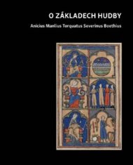 Anius Manlius S Boethius: O základech hudby