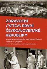 kolektiv autorů: Zdravotní systém první Československé republiky