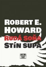 Robert Ervin Howard: Rudá Soňa: Stín supa