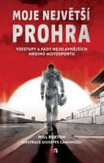 Buxton Will: Moje největší prohra - Vzestupy a pády nejslavnějších hrdinů motosportu