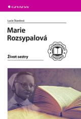 Škardová Lucie: Marie Rozsypalová - Život sestry