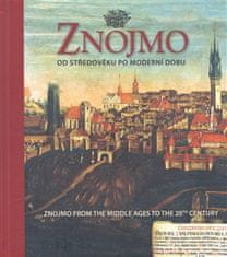 Aleš Filip: Znojmo od středověku po moderní dobu / Znojmo from the Middle Ages to the 20th Century