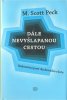 M. Scott Peck: Dále nevyšlapanou cestou - Nekonečná pouť duchovního růstu