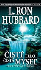 L. Ron Hubbard: Čisté telo, čistá myseľ