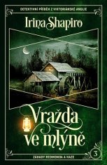 Vražda ve mlýně - Irina Shapiro