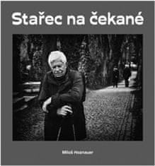 Miloš Hoznauer;Jaroslav Kučera: Stařec na čekané