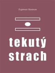 Zygmunt Bauman: Tekutý strach