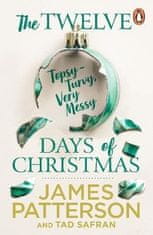 James Patterson: The Twelve Topsy-Turvy, Very Messy Days of Christmas