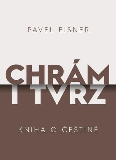 Eisner Pavel: Chrám i tvrz - Kniha o češtině