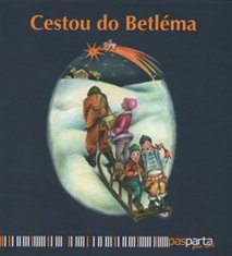 Hana Zobačová: Cestou do Betléma - Ilustrované koledy s piktogramy a notami pro děti od dvou let