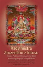 Rady mistra Zrozeného z lotosu - Kolekce Padmasambhavových rad dákiní Ješe Cchogjal a jiným blízkým žákům