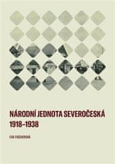 Eva Fischerová: Národní jednota severočeská 1918-1938