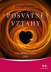 Posvátné vztahy - Praxe důvěrné, erotické lásky