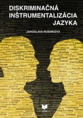 Rusinková Jaroslava: Diskriminačná inštrumentalizác. (slovensky)