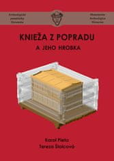 Pieta Karol: Knieža z Popradu a jeho hrobka (slovensky)