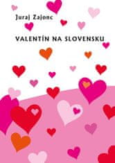 Zajonc Juraj: Valentín na Slovensku (slovensky)