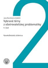 Boroňová Jana: Vybrané témy z ošetrovateľskej problematiky II. (slovensky)