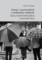 Popper Miroslav: Zmeny v partnerských a rodinných vzťahoch (slovensky)