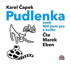 Pudlenka aneb Měl jsem psa a kočku - CD (Čte Marek Eben)