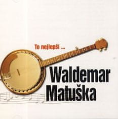 Waldemar Matuška: Waldemar Matuška - To nejlepší - CD