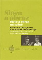 Jana Cindlerová: Slovo a obraz na scéně - Generační příspěvek k současné dramaturgii