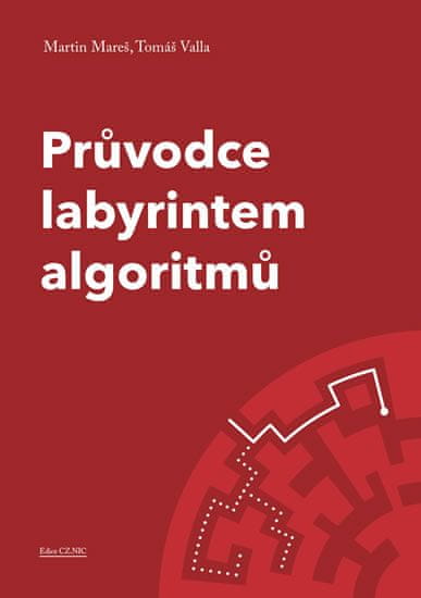 Martin Mareš: Průvodce labyrintem algoritmů