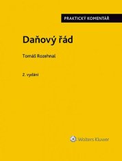 Tomáš Rozehnal: Daňový řád (zákon č. 280/2009 Sb.). Praktický komentář