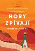 Nguyen Phan Que Mai: Hory zpívají