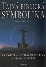 Tajná biblická symbolika - Znamení a astrální motivy v Písmu svatém