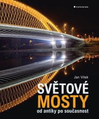 Grada Světové mosty od antiky po současnost