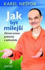 Portál Jak být milejší - Zdravé emoce prakticky a jednoduše