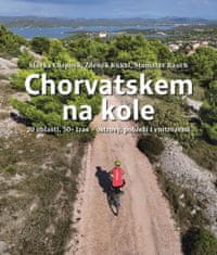 Chrpová Vítězslava, Kukal Zdeněk, Rauch: Chorvatskem na kole