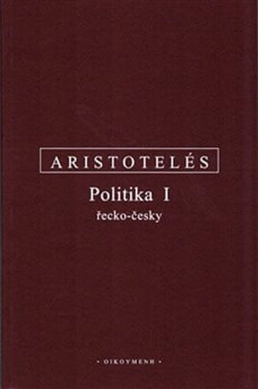 Aristotelés: Politika I. řecko-česky