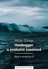 Exner Milan: Heidegger a evoluční časovost