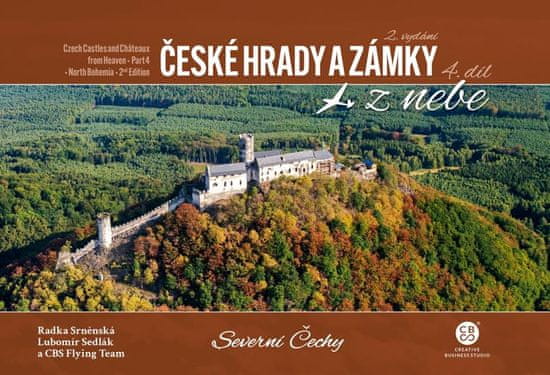 Srněnská Radka: České hrady a zámky z nebe 4. Severní Čechy