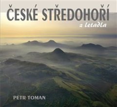 Petr Toman: České středohoří z letadla